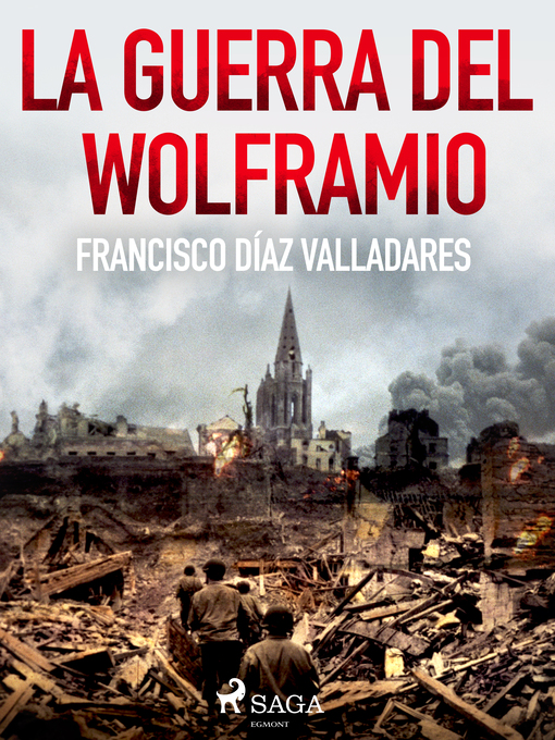 Title details for La guerra del wolframio by Francisco Díaz Valladares - Available